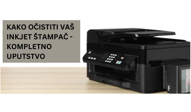 Kako ocistiti InkJet stampac - Kompletno upustvo